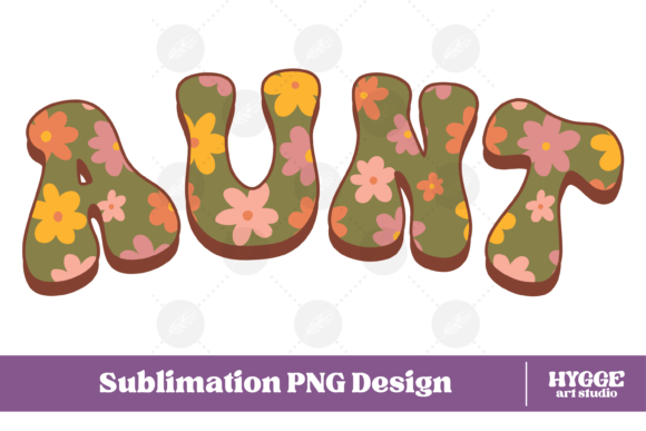 Aunt Png Retro Flowers Mothers Day Png – A Versatile Graphic for Branding